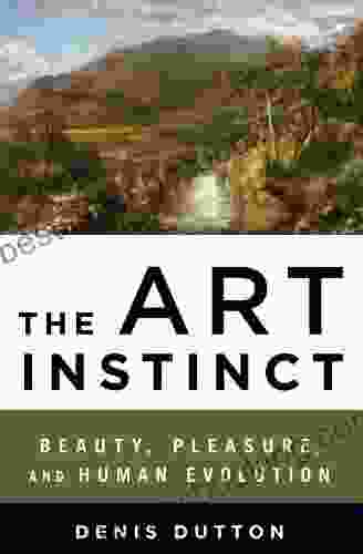 The Art Instinct: Beauty Pleasure And Human Evolution