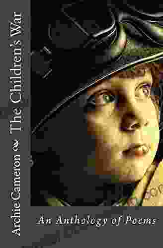 The Childrens War: An Anthology Of Poems