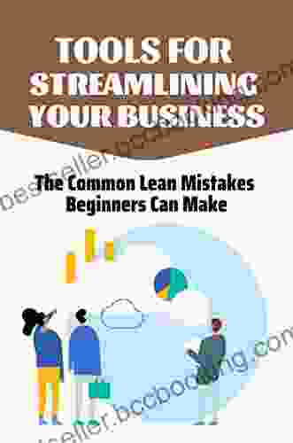Tools For Streamlining Your Business: The Common Lean Mistakes Beginners Can Make