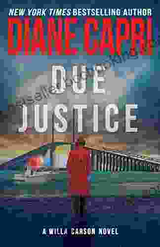 Due Justice: Judge Willa Carson Mystery Novel (The Hunt For Justice 1)