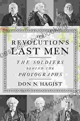 The Revolution S Last Men: The Soldiers Behind The Photographs