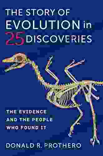 The Story Of Evolution In 25 Discoveries: The Evidence And The People Who Found It