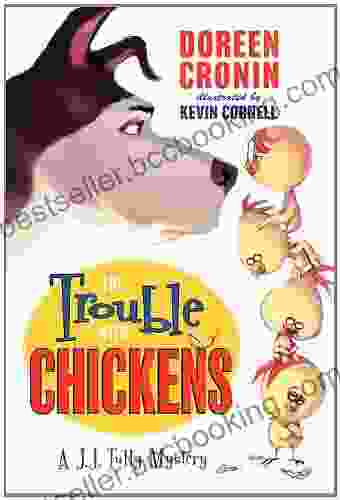 The Trouble With Chickens: A J J Tully Mystery (J J Tully Mysteries 1)