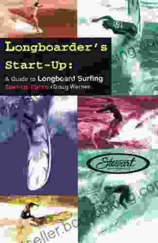 Longboarder S Start Up: A Guide To Longboard Surfing (Start Up Sports 6)