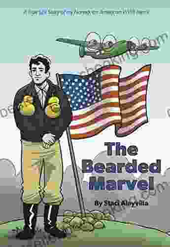 The Bearded Marvel: A True Life Story Of My Nonno An American WWII Hero