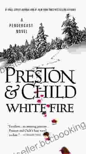 White Fire (Pendergast 13) Douglas Preston