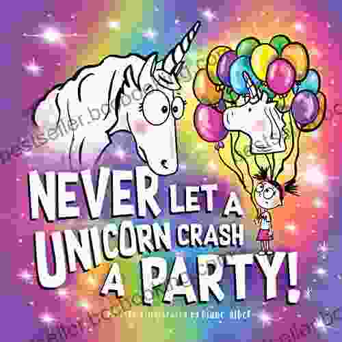 Never Let A Unicorn Crash A Party