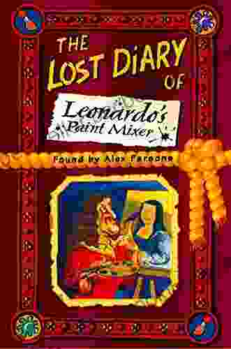 The Lost Diary Of Leonardo S Paint Mixer (Lost Diaries S)