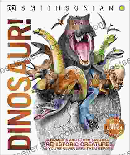 Dinosaur : Over 60 Prehistoric Creatures As You Ve Never Seen Them Before (Knowledge Encyclopedias)