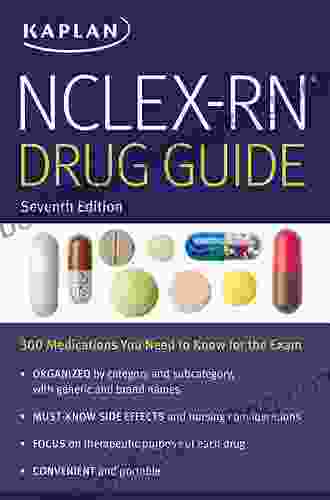 NCLEX RN Drug Guide: 300 Medications You Need To Know For The Exam (Kaplan Test Prep)