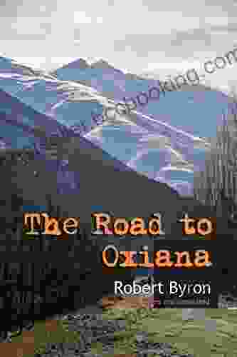 The Road To Oxiana: New Edition Linked And Annotated