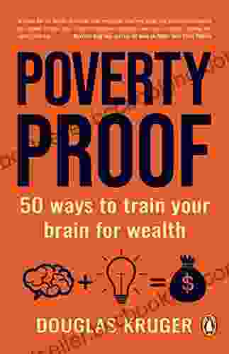 Poverty Proof: 50 Ways To Train Your Brain For Wealth