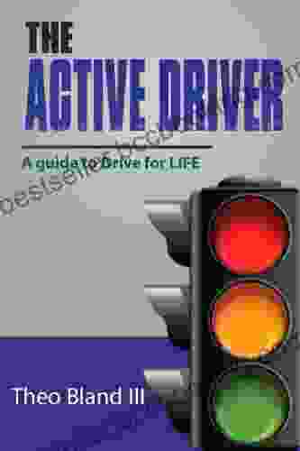 The Active Driver: A Guide To Drive For LIFE