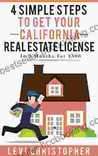 4 Simple Steps To Get Your California Real Estate License: In 5 Months For $500