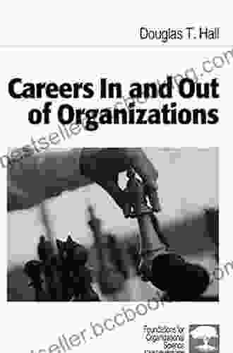 Careers In And Out Of Organizations (Foundations For Organizational Science 107)
