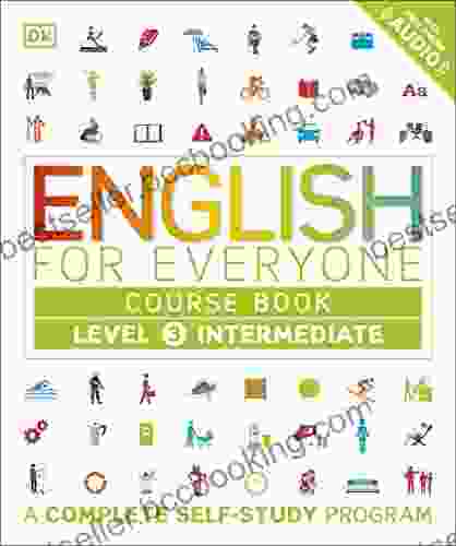 English For Everyone: Level 3: Intermediate Course Book: A Complete Self Study Program