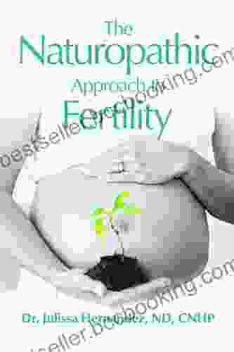 The Naturopathic Approach To Fertility