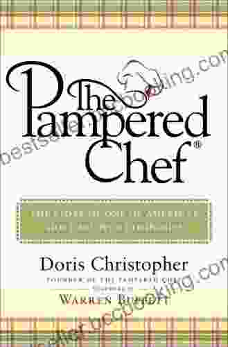 The Pampered Chef: The Story Of One Of America S Most Beloved Companies