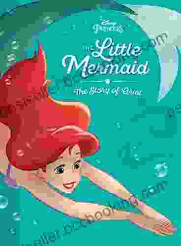 The Little Mermaid: The Story Of Ariel
