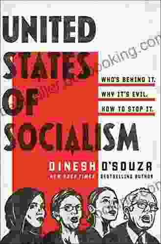 United States Of Socialism: Who S Behind It Why It S Evil How To Stop It
