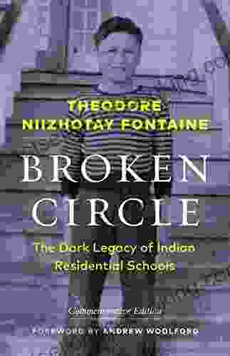 Broken Circle: The Dark Legacy Of Indian Residential Schools Commemorative Edition