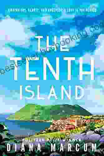 The Tenth Island: Finding Joy Beauty And Unexpected Love In The Azores