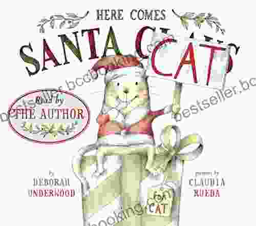 Here Comes Santa Cat Deborah Underwood