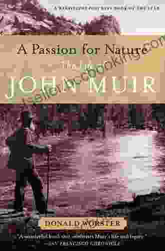 A Passion For Nature: The Life Of John Muir