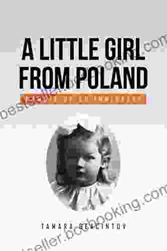 A Little Girl From Poland: Memoir Of An Immigrant