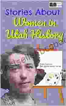 Stories About Women In Utah History: Historical Fiction Short Stories For Kids (Splash Read)