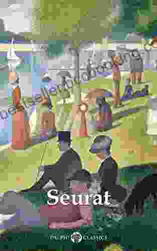 Delphi Complete Paintings Of Georges Seurat (Illustrated) (Delphi Masters Of Art 54)