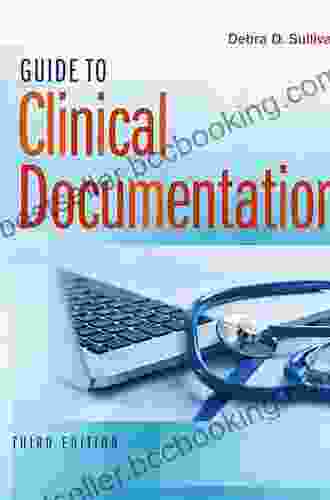 Guide To Clinical Documentation Debra D Sullivan