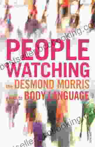 Peoplewatching: The Desmond Morris Guide To Body Language