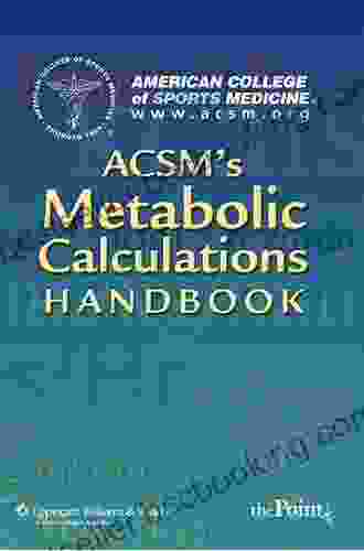 ACSM S Metabolic Calculations Handbook (American College Of Sports Medicine)