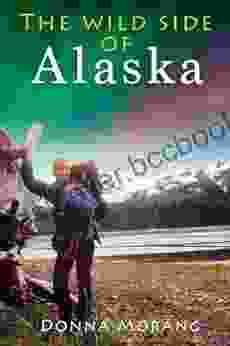 The Wild Side Of Alaska