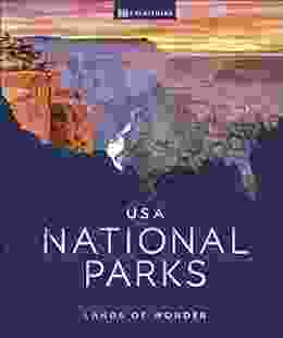 USA National Parks: Lands Of Wonder