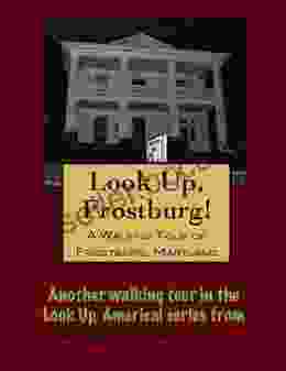A Walking Tour Of Frostburg Maryland (Look Up America Series)