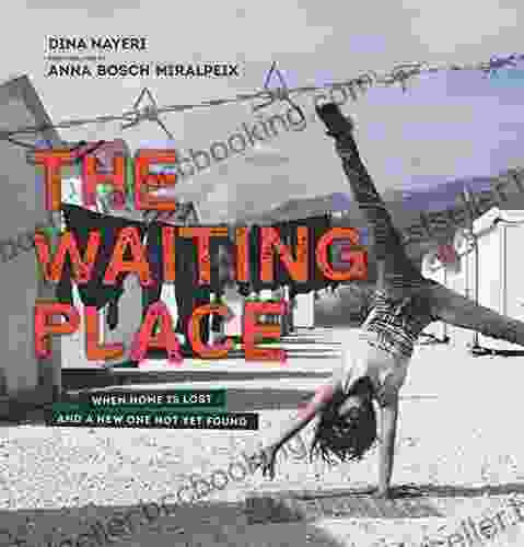 The Waiting Place: When Home Is Lost And A New One Not Yet Found