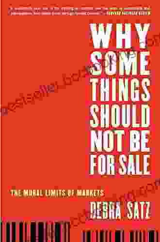 Why Some Things Should Not Be For Sale: The Moral Limits Of Markets (Oxford Political Philosophy)