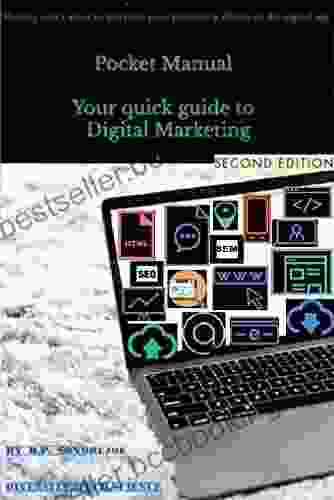 Pocket Manual Your Quick Guide To Digital Marketing 2nd Edition: Sharing Quick Steps To Improve Your Marketing Efforts In The Digital Age